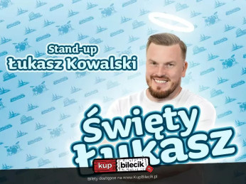 Zgorzelec Wydarzenie Stand-up Zgorzelec | Łukasz Kowalski - Święty Łukasz | 3.01.25, g. 19:00