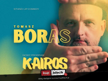 Zgorzelec Wydarzenie Stand-up hypeart.group zaprasza: Tomasz Boras w programie "Kairos"
